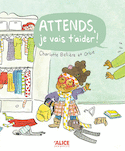 Attends, je vais t'aider!